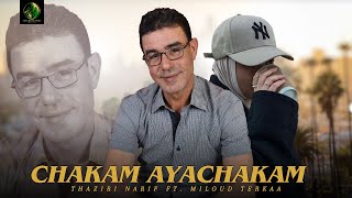 Thaziri Narif Ft. Miloud Terkaa - Chakam Ayachakam Official Music Audio 2024