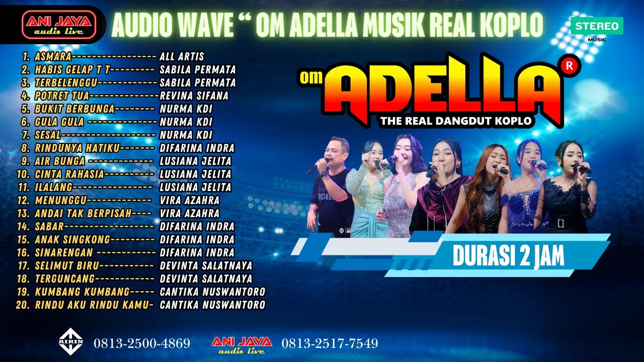 OM ADELLA FULL AUDIO WAVE LIVE CEPIRING KENDAL - ANI JAYA AUDIO LIVE - AIRIN DIGIMEDIA