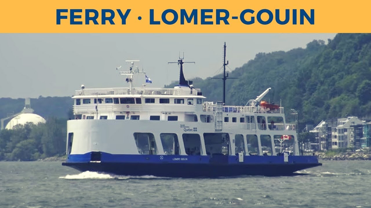 Arrival and departure of ferry LOMER-GOUIN in Levis (Société des traversiers du Québec)