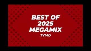 Download Lagu BEST OF 2025 megamix by TYMO MP3