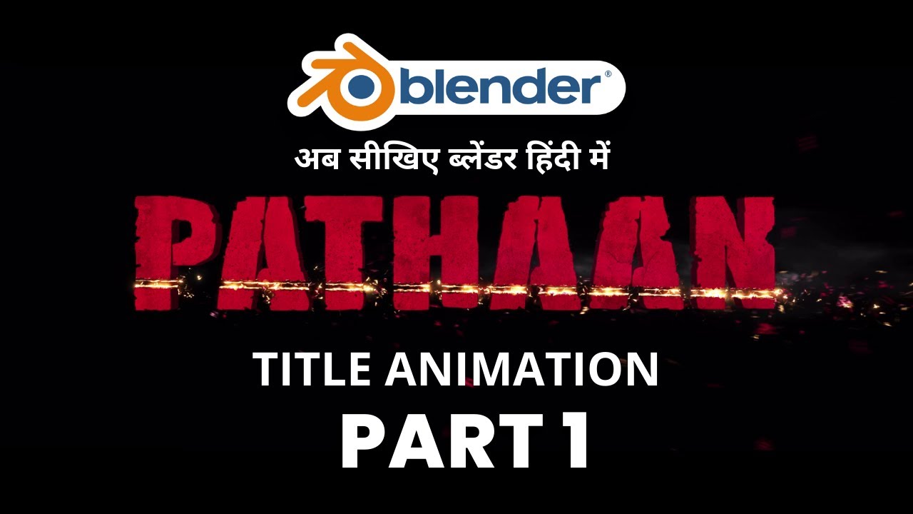 PATHAAN | TITLE ANIMATION PART 1 | BLENDER | CG Films | #pathaan # ...