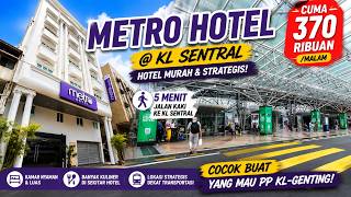 CHEAP HOTEL NEAR KL SENTRAL! METRO HOTEL KL SENTRAL REVIEW