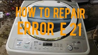 How to repair E21 error in 14kg Toshiba washing machine #repairing #videoviral #washingmachine