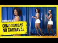 Aprenda a Sambar para o Carnaval! ( Passos básicos,Truques,Poses) /Ramana Borba