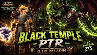 🔥 BLACK TEMPLE PTR | 1. Boss High Warlord Naj'entus - Retri Paladin WoW TBC Anniversary PTR