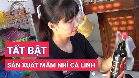 Cơ sở nước mắm nhỉ cá linh tất bật sản suất phục vụ thị trường Tết