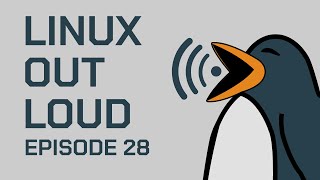 Solutions: To Roll or Not to Roll | Linux Out Loud 28