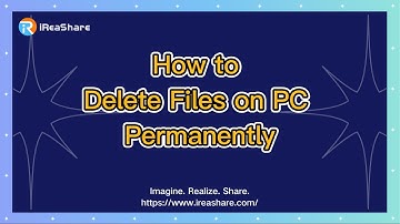 How to Delete Files on PC Permanently (Most Secure Deletion)