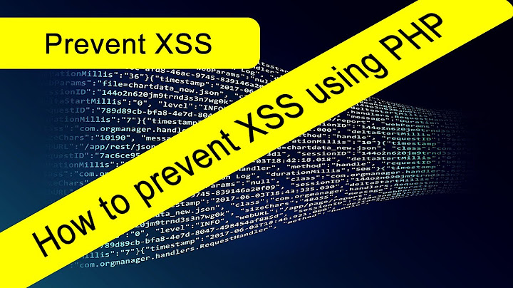 PHP XSS Prevention - Cross Site Scripting