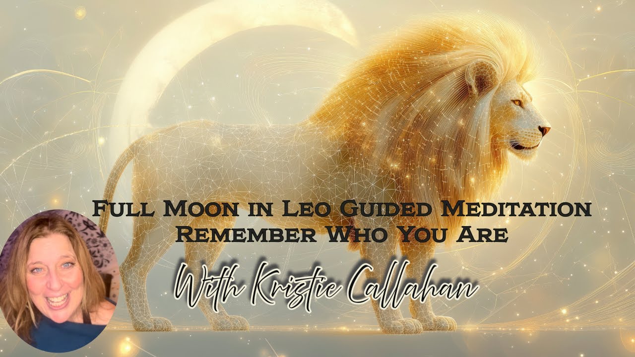 Full Moon in Leo Guided Meditation: Remember Who You Are - YouTube