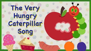 The Very Hungry Caterpillar Song By Eric Carle Fun And Educational Kids Songs & Nursery Rhymes