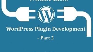 Famous Wordpress Plugin Development Tutorial 2016   Part 2 Wealth