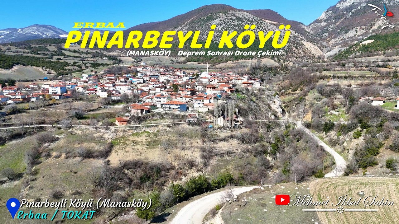 Pınarbeyli Köyü ( Manasköy ) Erbaa / TOKAT - Havadan 4K Drone Çekimi / 13.3.26 - Deprem Sonrası