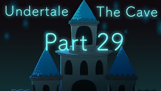 Undertale The Cave MAP -:- Part 29