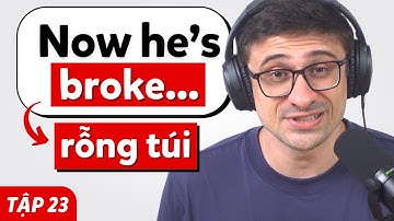 Podcast Nâng Cao - Cùng Mình Nói Về Tiền | Học 37 Từ Vựng Hàng Ngày | Tập 23