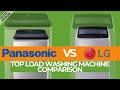 2020 PANASONIC VS LG FULLY AUTOMATIC TOP LOAD WASHER COMPEHENSIVE REVIEW|WHICH IS BETTER?