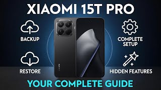 Xiaomi 15T Pro – Complete Setup, Backup, Restore & Hidden Features screenshot 1