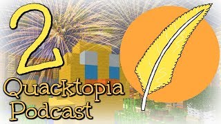 Quacktopia Podcast ~ McLovinnnn, Dolphin_Splash & Sqaishey - 2