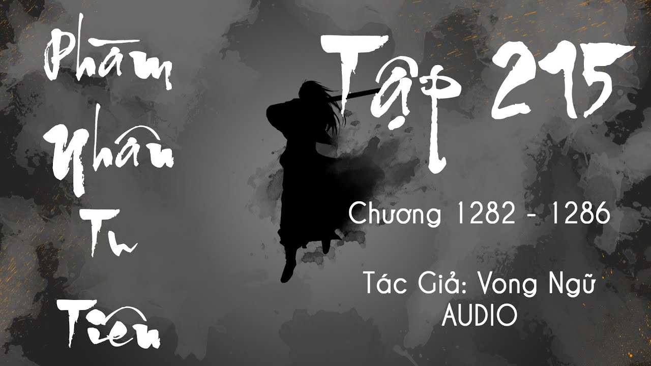 Phàm Nhân Tu Tiên - Tập 215 (Chương 1282 - 1286) | Tiên Hiệp