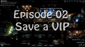 XCOM 2 - Episode 2 - Save a VIP