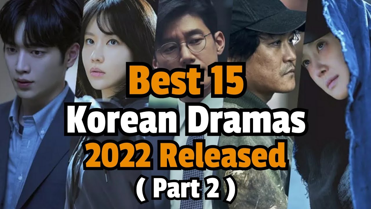 👆Best 15 😍💕Korean Dramas 2022 Released PART 2 New Korean Dramas 2022