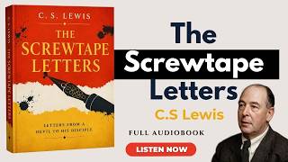 The Screwtape Letters by C.S. Lewis | Full Audiobook
