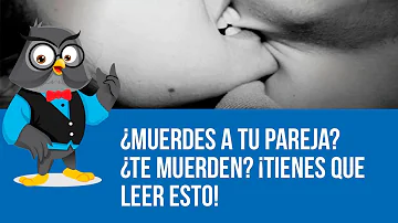 ¿Por qué muerden las parejas?