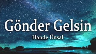 Hande ünsal - Gönder gelsin (Sözleri/Lyrics) Resimi