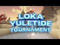 Loka Yuletide Tournament