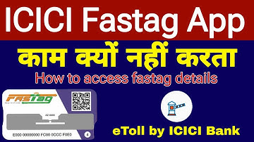 Why ICICI Bank eToll App Stopped Working? | How to Access ICICI FASTag Details Now?