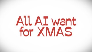 All Ai Want For Xmas - Saatchi E Saatchi 2022 - Eng