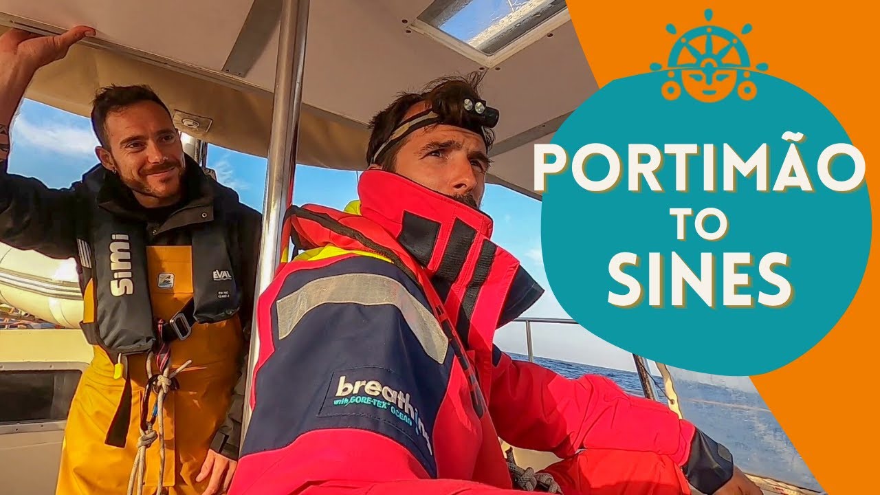⁣DE PORTIMÃO A SINES, SE COMPLICA | SAILING WAYRA | Ep 46