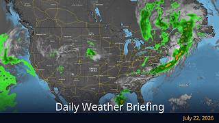Daily Weather Briefing — July 22, 2026 | WeatherForYou.com