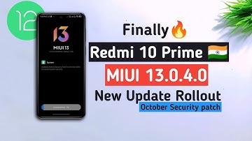 Redmi 10 Prime Indian🇮🇳 Users MIUI 13.0.4.0 New Update Rollout Start Witch October Security Patch
