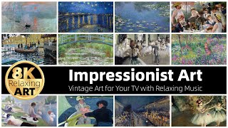 Vintage Art | Impressionist Art | Half an Hour of Relaxing 8K HD Video with Calming Music