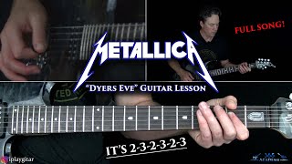 Dyers Eve Guitar Lesson (FULL SONG) - Metallica