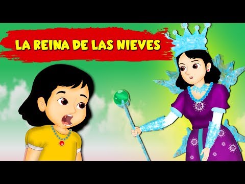 La reina de las Nieves - Cuentos infantiles en español - Cuentos de hadas