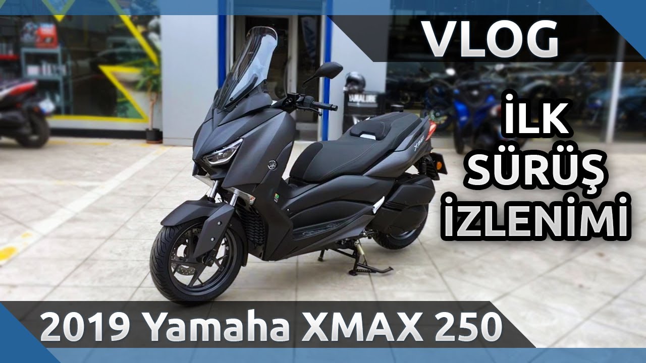  2019  Yamaha XMAX  250 ABS lk S r  zlenimi MotoVLOG 