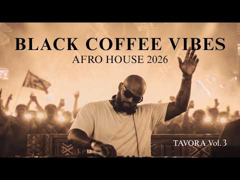 Afro House 2026 | Deep Melodic Tribal Set | Black Coffee Vibes | TAVORA Vol. 3