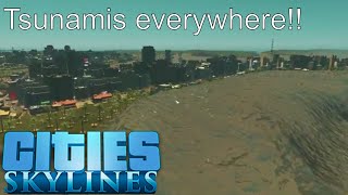 Cities: Skylines| city is hit by 2 10.0 Tsunamis and 1 meteor all at once
