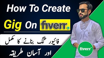 How To Create Gig On Fiverr - make a fiverr gig in 2022 - fiverr tutorial for beginners