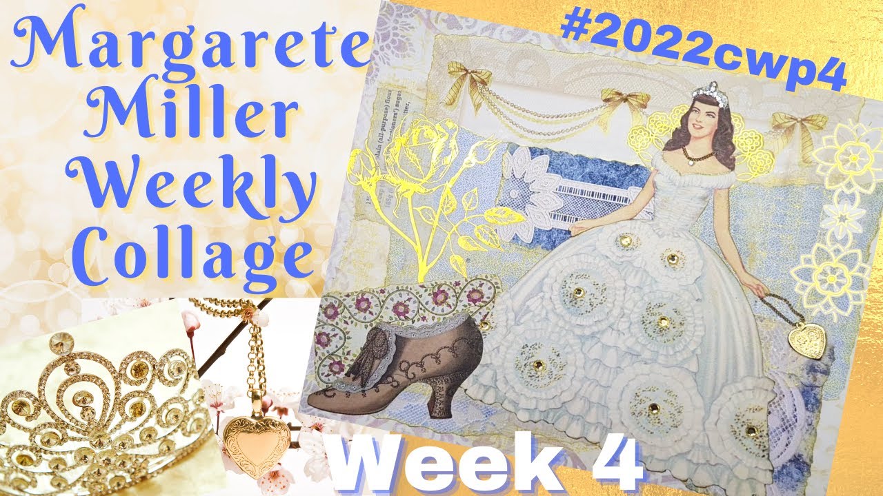 Week 4 2022 V2 Margarete Miller Weekly Collage Challenge Fancy Theme ...