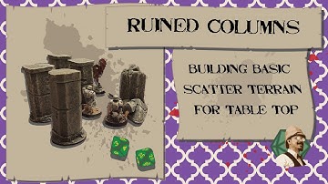 Ruined Columns, Building Basic Scatter Terrain for Tabletop 
