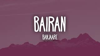 Banjaare - Bairan (Lyrics)