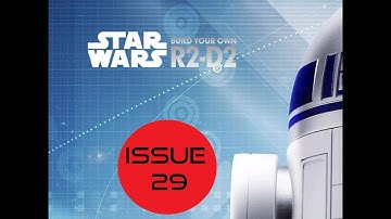 Star Wars Build Your Own R2D2 - Issue 29