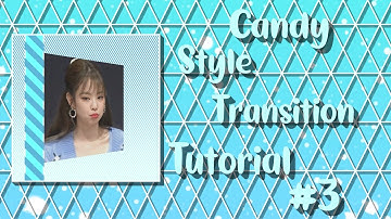 Candy Style Transition #3 || Alight Motion 💙