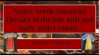 History of Fashion: Native North American Dresses in the Late 19th and Early 20th Century