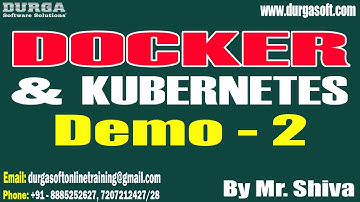 DOCKER & KUBERNETES tutorials || Demo - 2 || by Mr. Shiva On 28-12-2023 @9:30AM IST