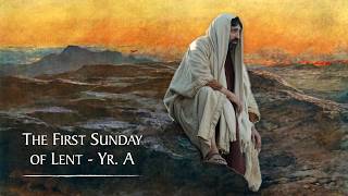 CTR-LO: 1st Sunday of Lent, Yr. A  02-22-2026