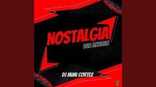 NOSTALGIA DAS ANTIGAS